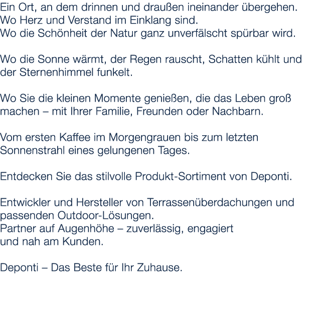 Ein Ort, an dem drinnen und drau en ineinander bergehen. Wo Herz und Verstand im Einklang sind. Wo die Sch nheit der...