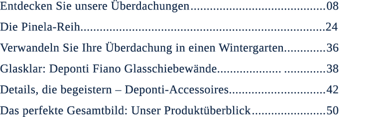 Entdecken Sie unsere berdachungen 08 Die Pinela Reih...................................................................