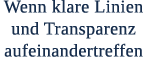 Wenn klare Linien und Transparenz aufeinandertreffen