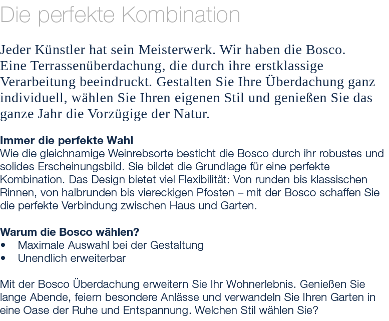 Die perfekte Kombination Jeder K nstler hat sein Meisterwerk. Wir haben die Bosco. Eine Terrassen berdachung, die dur...