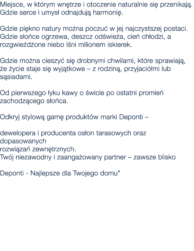 Miejsce, w kt rym wn trze i otoczenie naturalnie si przenikaj . Gdzie serce i umys  odnajduj  harmoni . Gdzie pi kno...