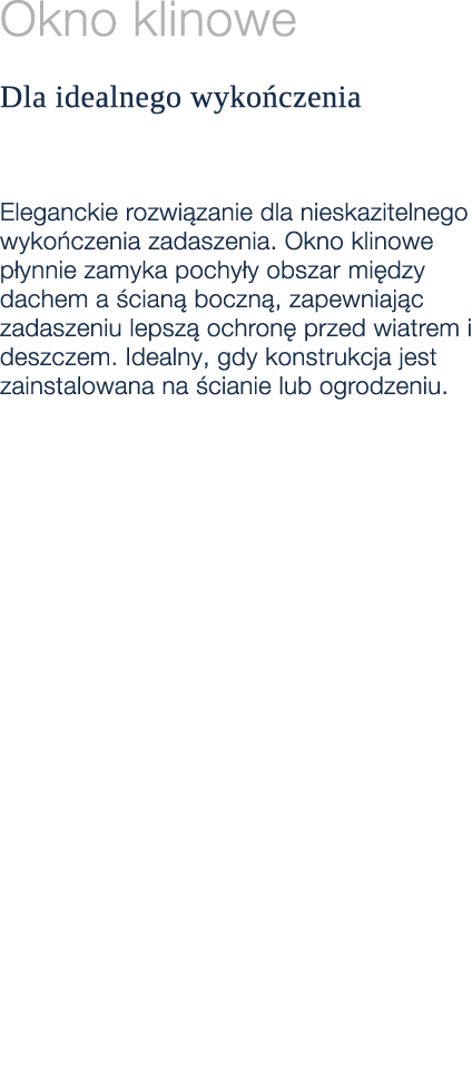 Okno klinowe Dla idealnego wyko czenia Eleganckie rozwi zanie dla nieskazitelnego wyko czenia zadaszenia. Okno klinow...