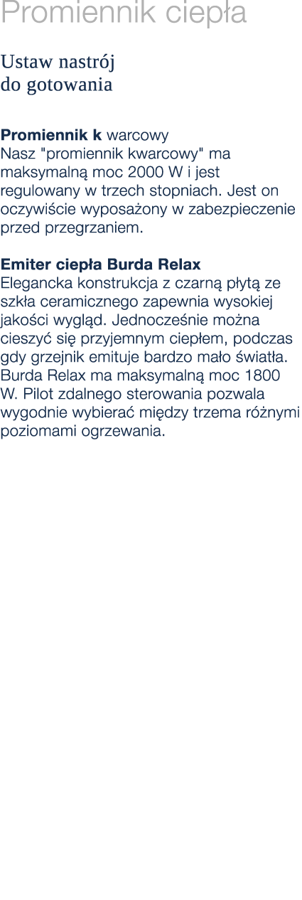 Promiennik ciep a Ustaw nastr j do gotowania Promiennik k warcowy Nasz \“promiennik kwarcowy\" ma maksymaln moc 2000...