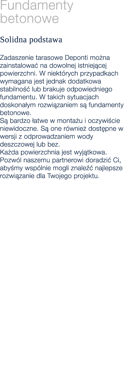 Fundamenty betonowe Solidna podstawa Zadaszenie tarasowe Deponti mo na zainstalowa na dowolnej istniej cej powierzch...