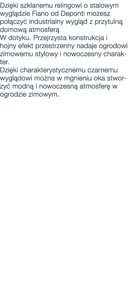 Dzi ki szklanemu relingowi o stalowym wygl dzie Fiano od Deponti mo esz po czy  industrialny wygl d z przytuln  domo...