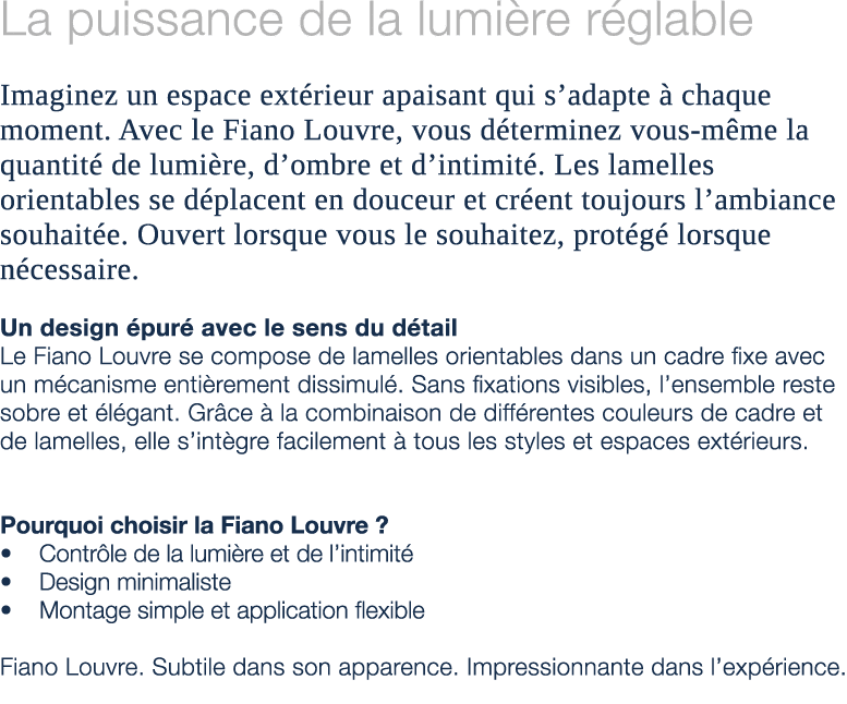 La puissance de la lumi re r glable Imaginez un espace ext rieur apaisant qui s’adapte  chaque moment. Avec le Fiano...