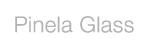 Pinela Glass