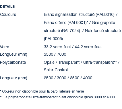 D tails Couleurs Blanc signalisation structur (RAL9016) / Blanc cr me (RAL9001)* / Gris graphite structur  (RAL7024)...