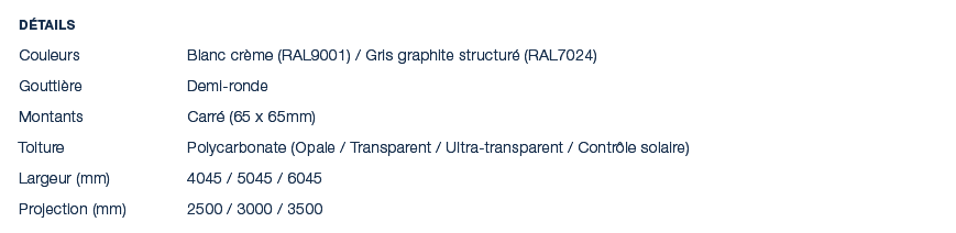 D tails Couleurs Blanc cr me (RAL9001) / Gris graphite structur (RAL7024) Goutti re Demi ronde Montants Carr  (65 x ...