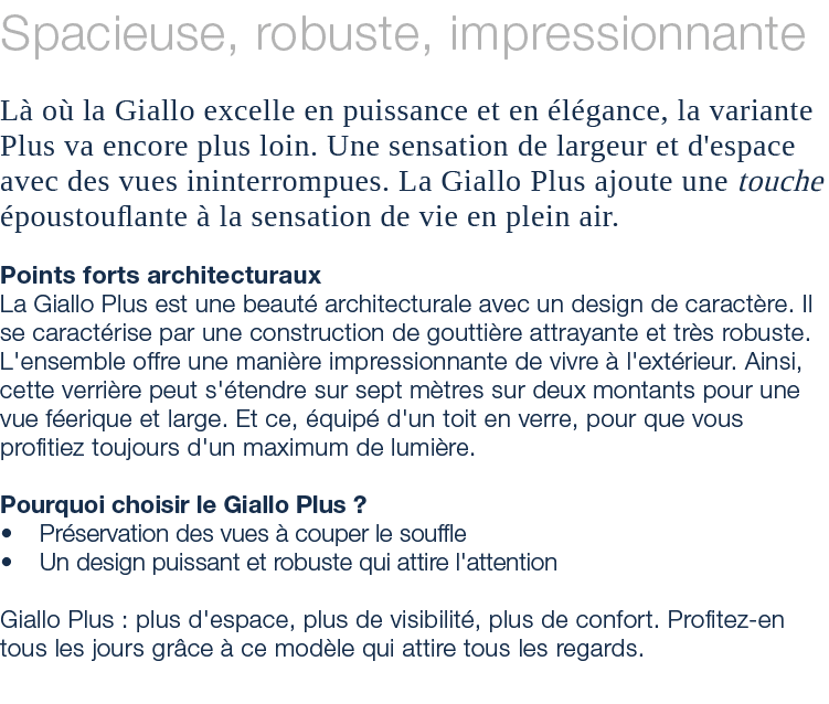 Spacieuse, robuste, impressionnante L o  la Giallo excelle en puissance et en  l gance, la variante Plus va encore p...