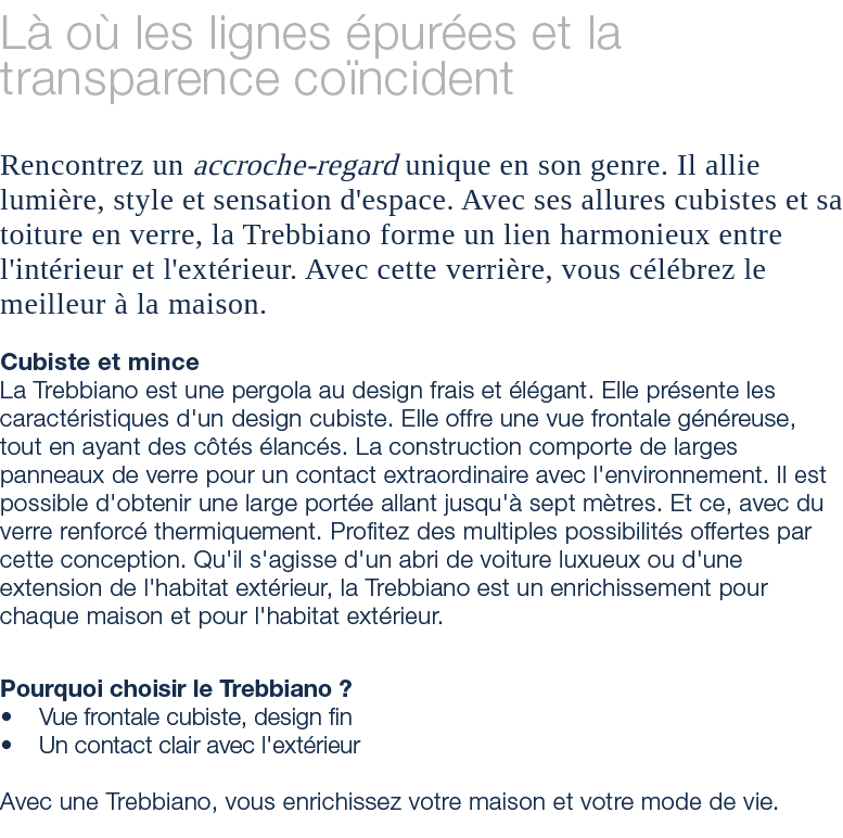 L o  les lignes  pur es et la transparence co ncident Rencontrez un accroche regard unique en son genre. Il allie lu...