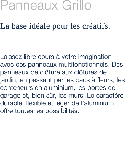 Panneaux Grillo La base id ale pour les cr atifs. Laissez libre cours  votre imagination avec ces panneaux multifonc...