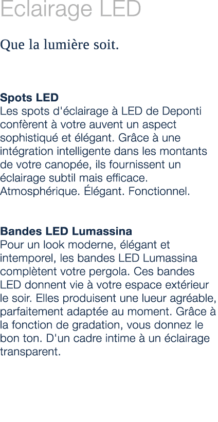 Eclairage LED Que la lumi re soit. Spots LED Les spots d' clairage  LED de Deponti conf rent   votre auvent un aspec...