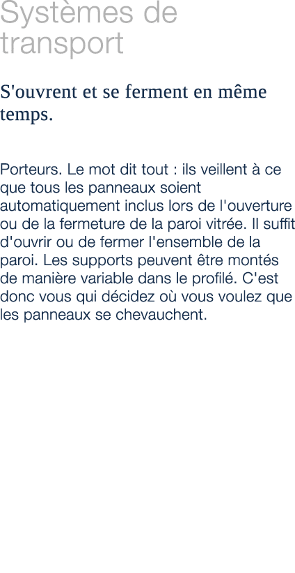 Syst mes de transport S'ouvrent et se ferment en m me temps. Porteurs. Le mot dit tout : ils veillent  ce que tous l...