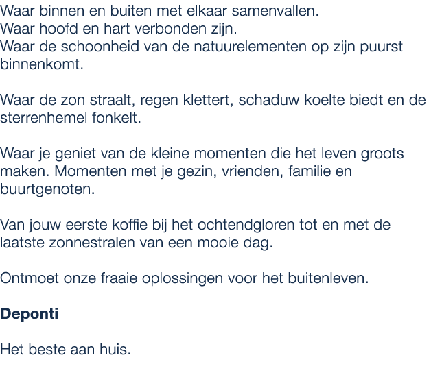 Waar binnen en buiten met elkaar samenvallen. Waar hoofd en hart verbonden zijn. Waar de schoonheid van de natuurelem...