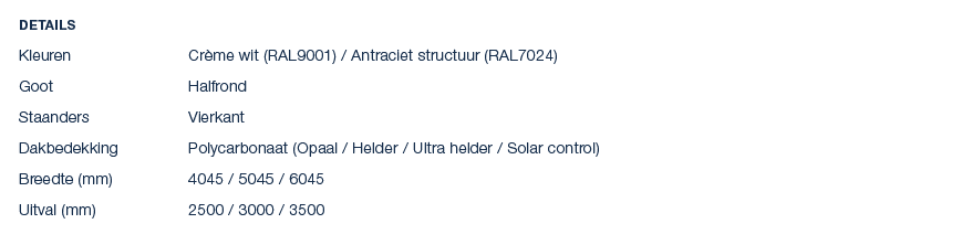 Details Kleuren Cr me wit (RAL9001) / Antraciet structuur (RAL7024) Goot Halfrond Staanders Vierkant Dakbedekking Pol...