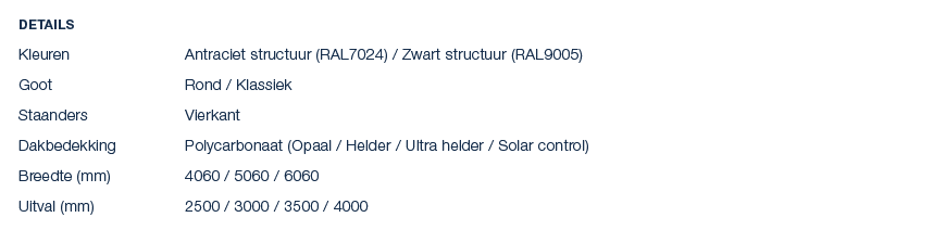 Details Kleuren Antraciet structuur (RAL7024) / Zwart structuur (RAL9005) Goot Rond / Klassiek Staanders Vierkant Dak...