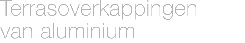 Terrasoverkappingen van aluminium