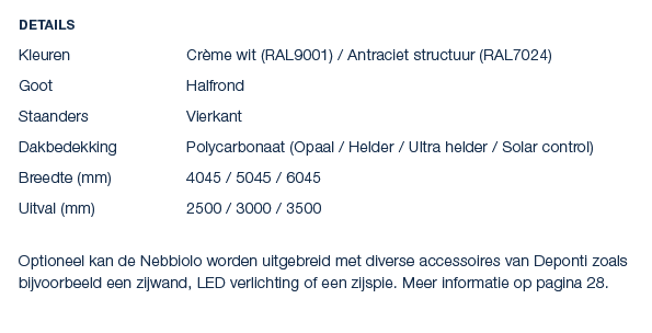 Details Kleuren Cr me wit (RAL9001) / Antraciet structuur (RAL7024) Goot Halfrond Staanders Vierkant Dakbedekking Pol...