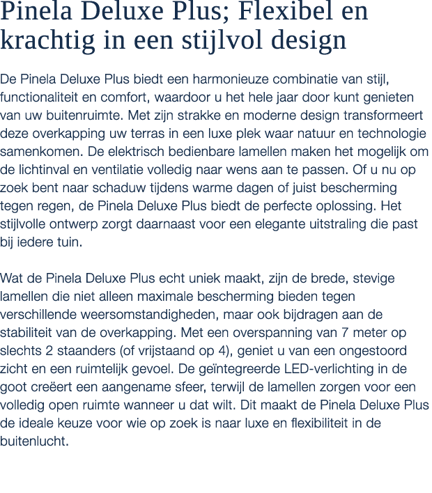 Pinela Deluxe Plus; Flexibel en krachtig in een stijlvol design De Pinela Deluxe Plus biedt een harmonieuze combinati...