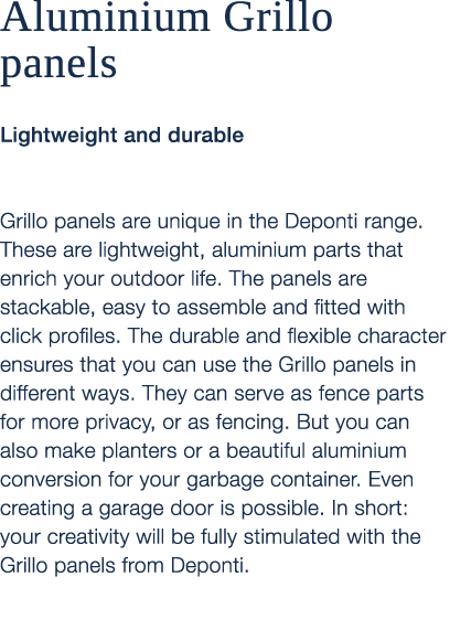 Aluminium Grillo panels Lightweight and durable Grillo panels are unique in the Deponti range. These are lightweight,...