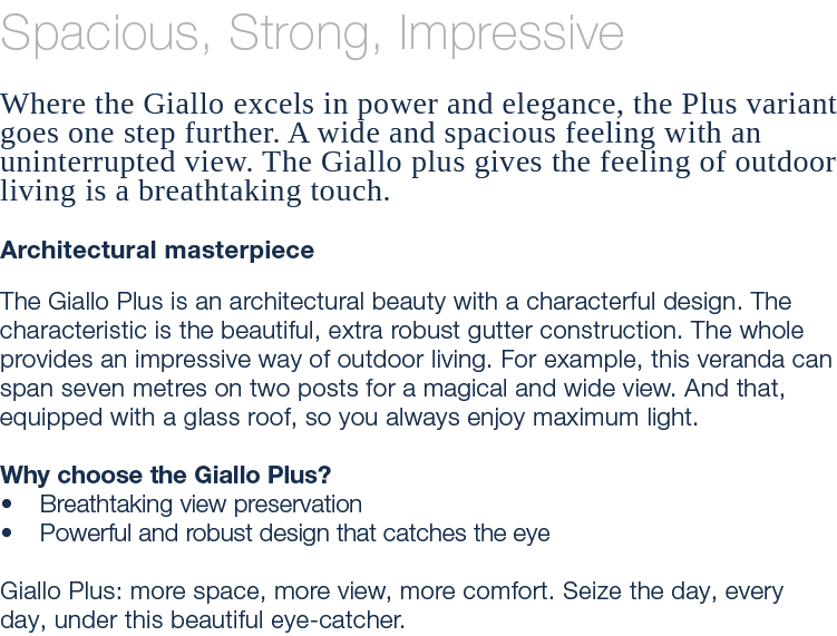 Spacious, Strong, Impressive Where the Giallo excels in power and elegance, the Plus variant goes one step further. A...