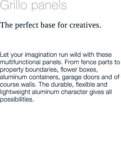 Grillo panels The perfect base for creatives. Let your imagination run wild with these multifunctional panels. From f...