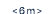  6 m  