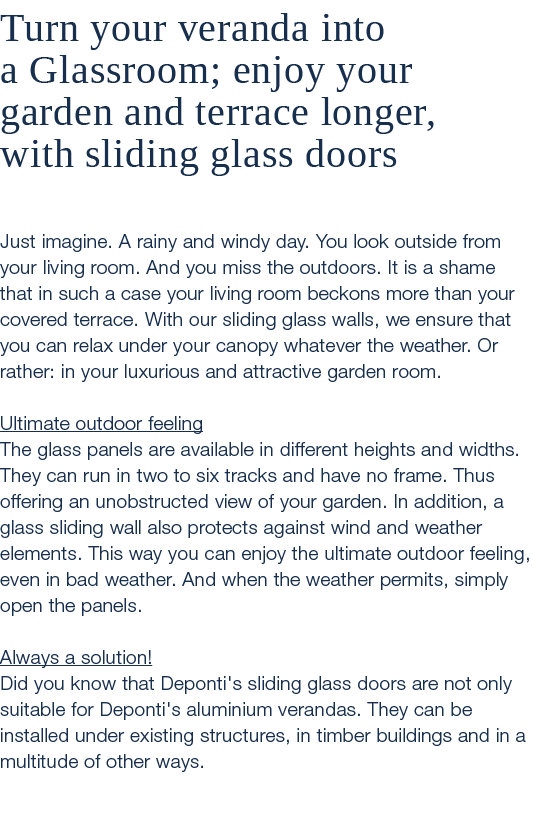 Turn your veranda into a Glassroom; enjoy your garden and terrace longer, with sliding glass doors Just imagine. A ra...