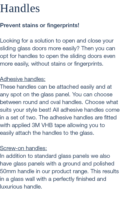 Handles Prevent stains or fingerprints! Looking for a solution to open and close your sliding glass doors more easily...