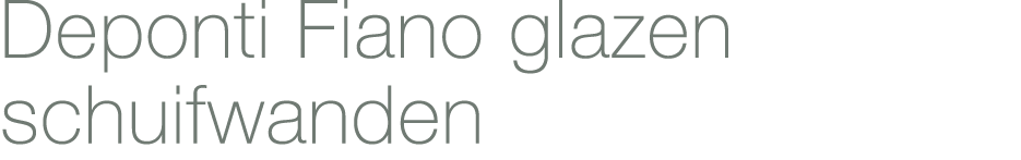 Deponti Fiano glazen schuifwanden